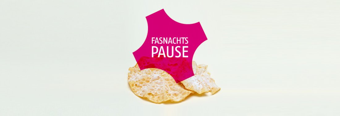 Fasnachts-Pause