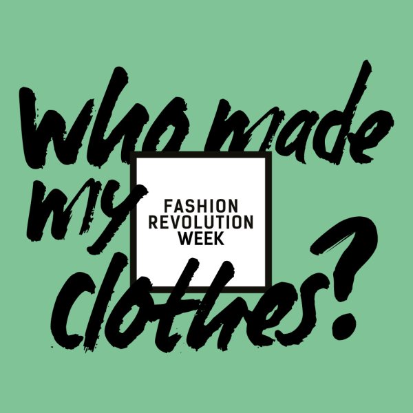 Fashion Revolution Week
