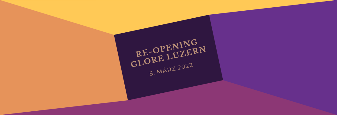 Re-Opening glore Luzern
