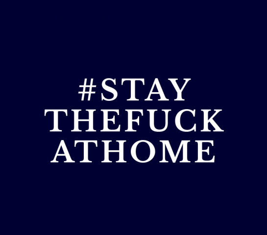 #staythefuckathome